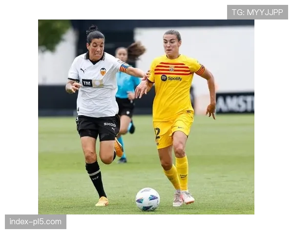 瓦伦西亚女足年轻球员担纲，缴学费为未来成长奠基